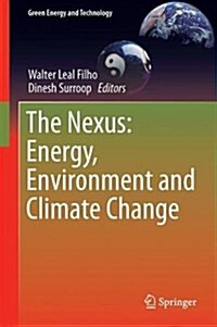 The Nexus: Energy, Environment and Climate Change (Hardcover, 2018)