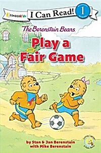 The Berenstain Bears Play a Fair Game: Level 1 (Paperback)