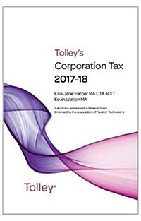 Tolleys Corporation Tax 2017-18 Main Annual (Paperback, New ed)