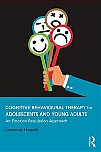 Cognitive Behavioural Therapy for Adolescents and Young Adults : An Emotion Regulation Approach (Paperback)