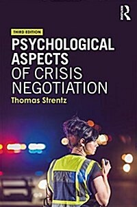 Psychological Aspects of Crisis Negotiation (Paperback, 3 ed)