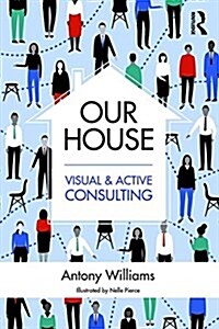Our House : Visual and Active Consulting (Hardcover)