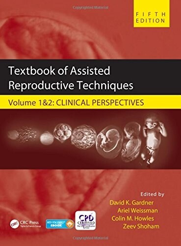 Textbook of Assisted Reproductive Techniques: Two Volume Set (Hardcover, 5)