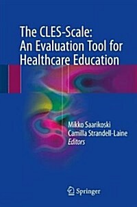 The Cles-Scale: An Evaluation Tool for Healthcare Education (Hardcover, 2018)