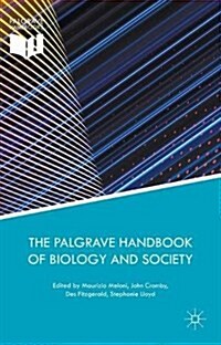 The Palgrave Handbook of Biology and Society (Hardcover, 1st ed. 2018)