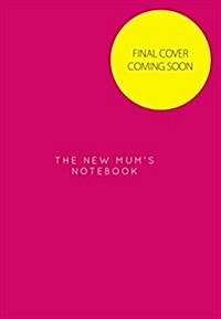 The New Mums Notebook (Hardcover)