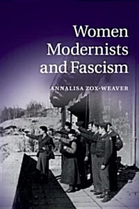 WOMEN MODERNISTS AND FASCISM (Paperback)