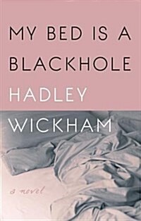 My Bed is a Blackhole (Paperback)