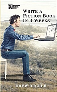 WRITE A FICTION BOOK IN 4 WEEKS (Paperback)