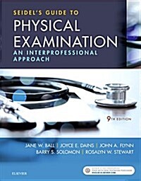 Seidels Guide to Physical Examination: An Interprofessional Approach (Hardcover, 9)