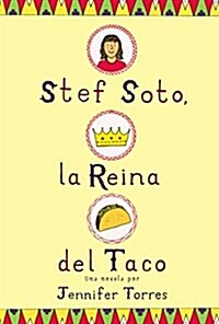 Stef Soto, La Reina del Taco: Stef Soto, Taco Queen (Spanish Edition) (Paperback)