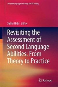 Revisiting the assessment of second language abilities: : from theory to practice