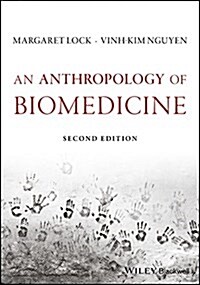 AN ANTHROPOLOGY OF BIOMEDICINE (Paperback)