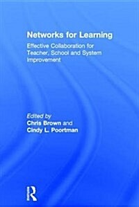 Networks for Learning : Effective collaboration for teacher, school and system improvement (Hardcover)