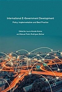 International E-Government Development: Policy, Implementation and Best Practice (Hardcover, 2018)