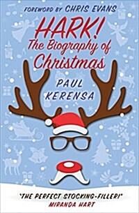 Hark! : The biography of Christmas (Paperback)