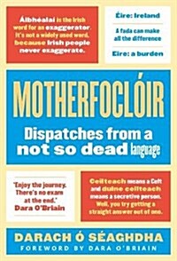 Motherfocloir : Dispatches from a not so dead language (Paperback)