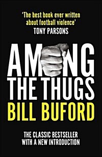 Among The Thugs (Paperback)