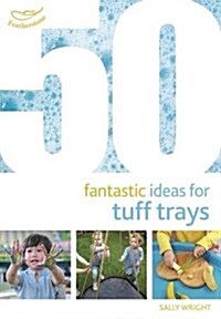 50 Fantastic Ideas for Tuff Trays (Paperback)