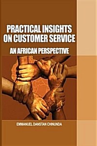 Practical Insights on Customer Service : An African Perspective (Paperback, Large type / large print ed)