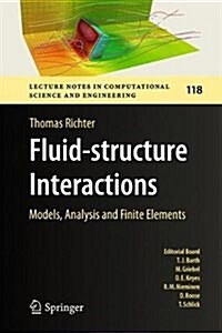 Fluid-Structure Interactions: Models, Analysis and Finite Elements (Hardcover, 2017)