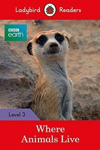 Ladybird Readers Level 3 - BBC Earth - Where Animals Live (ELT Graded Reader) (Paperback)