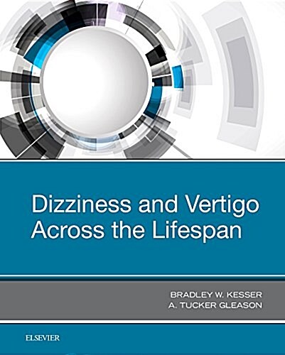Dizziness and Vertigo Across the Lifespan (Hardcover)