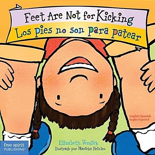 Feet Are Not for Kicking / Los Pies No Son Para Patear Board Book (Board Books, First Edition)