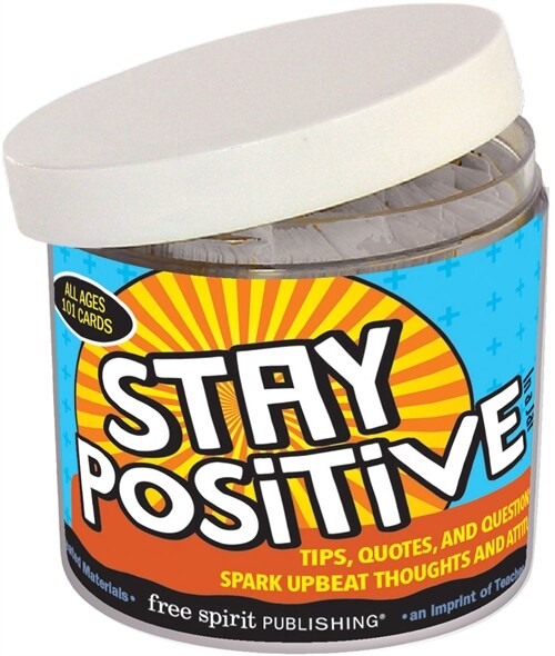 Stay Positive in a Jar(r): Tips, Quotes, and Questions to Spark Upbeat Thoughts and Attitudes (Other)