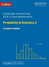 Cambridge International AS & A Level Mathematics Probability and Statistics 2 Student’s Book (Paperback)