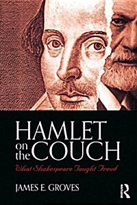 Hamlet on the Couch : What Shakespeare Taught Freud (Paperback)