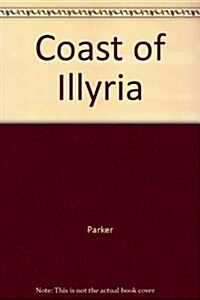 The Coast of Illyria (Hardcover, 1st)