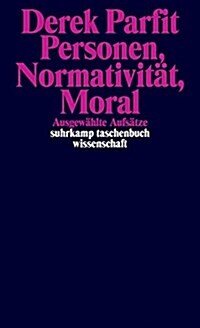 Personen, Normativität, Moral: Ausgewählte Aufsätze (Paperback)