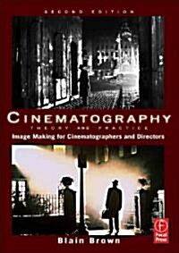 Cinematography: Theory and Practice : Image Making for Cinematographers and Directors (Paperback, 2 Rev ed)