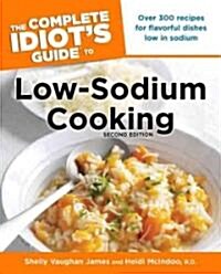 The Complete Idiots Guide to Low-Sodium Cooking (Paperback, 2)