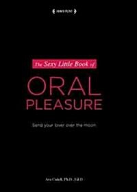The Sexy Little Book of Oral Pleasure (Paperback)