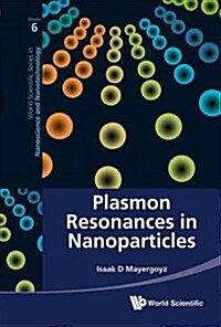 Plasmon Resonances in Nanoparticles (Hardcover)