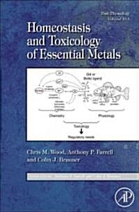 Fish Physiology: Homeostasis and Toxicology of Essential Metals: Volume 31a (Hardcover)