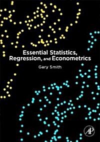 Essential Statistics, Regression, and Econometrics (Hardcover)