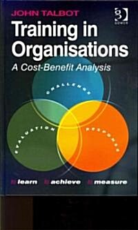 Training in Organisations : A Cost-Benefit Analysis (Hardcover, New ed)