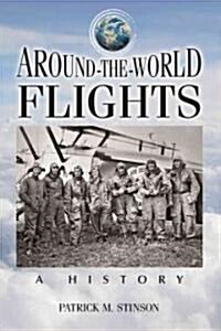 Around-The-World Flights: A History (Paperback)