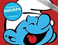 The World of Smurfs: A Celebration of Tiny Blue Proportions [With Poster] (Hardcover)