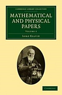 Mathematical and Physical Papers (Paperback)