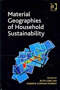 Material Geographies of Household Sustainability (Hardcover)