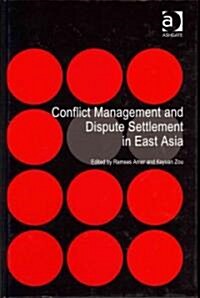 Conflict Management and Dispute Settlement in East Asia (Hardcover)