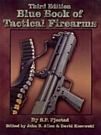 Blue Book of Tactical Firearms (Paperback, 3rd)