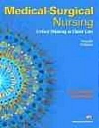 Medical-surgical Nursing: Critical Thinking in Client Care + Mynursinglab Student Access (Hardcover, Paperback, Pass Code)