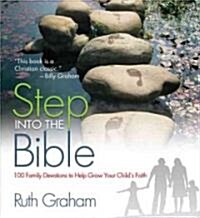 Step Into the Bible: 100 Family Devotions to Help Grow Your Childs Faith (Paperback)
