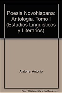 Poesia Novohispana: Antologia. Tomo I (Paperback)