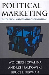 Political Marketing: : Theoretical and Strategic Foundations (Paperback)